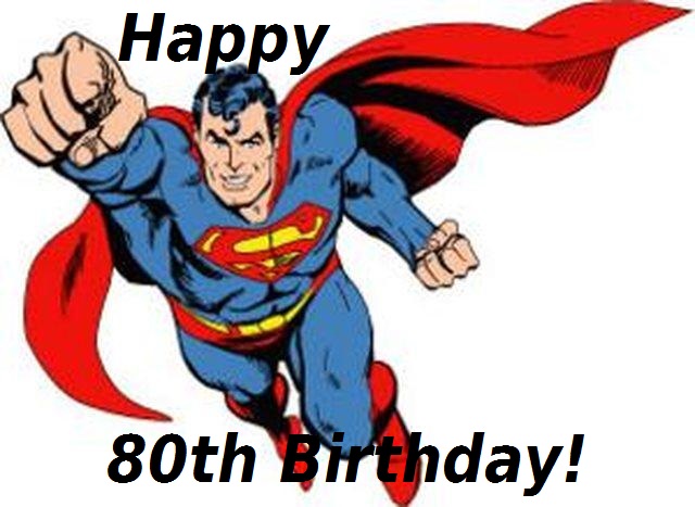 Art’s World – Happy 80th Birthday to Superman!