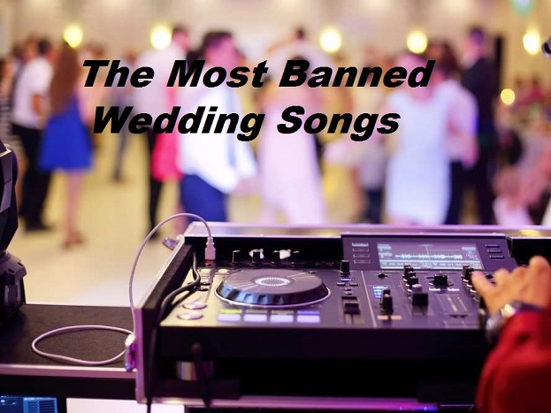 Art’s World – The Most Banned Wedding Songs
