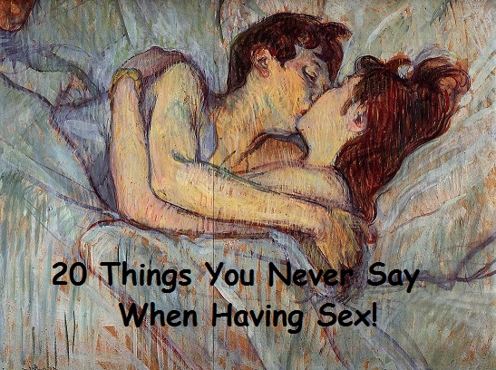 Things You Should Never Say When Having Sex