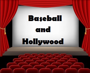 Art’s World – Baseball and Hollywood